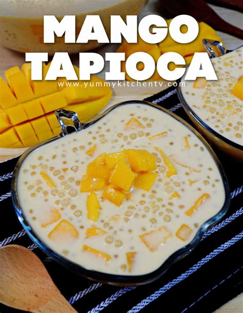 Mango Sago (Mango Tapioca) - Yummy Kitchen