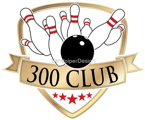 "Bowling 300 Club - Perfect Game Logo / Graphic" by SandpiperDesign | Redbubble