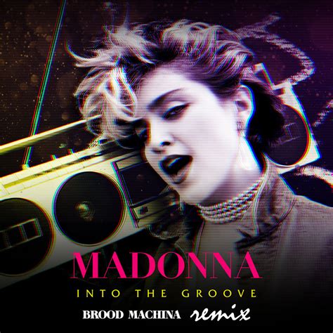 Madonna — Into the Groove [BROOD MACHINA REMIX] | BROOD MACHINA