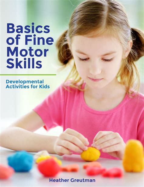 Basics of Fine Motor Skills - Developmental Activities for Kids - Your Therapy Source