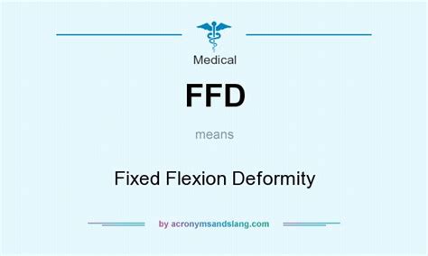 FFD - Fixed Flexion Deformity in Medical by AcronymsAndSlang.com