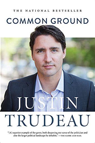 Common Ground ( Cover may vary ): Trudeau, Justin: 9781443433389: Books ...