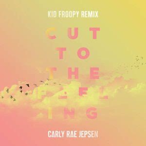 CARLY RAE JEPSEN "CUT TO THE FEELING (KID FROOPY REMIX)" - 360 MAGAZINE - GREEN | DESIGN | POP ...