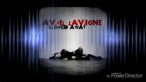 Avril Lavigne - Slipped Away Lyrics - YouTube