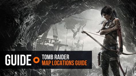 Tomb Raider: Definitive Edition - Map Locations Guide - YouTube