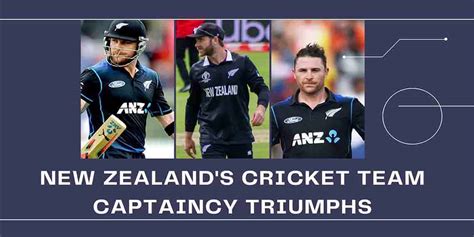 New Zealand's Cricket Team Captaincy Triumphs » All BD Today