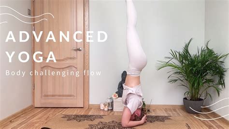 Advanced Yoga Flow | Intermediate | Challenge yourself and expand ...