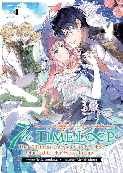 7th Time Loop The Villainess Enjoys a Carefree Life Married to Her Worst Enemy! (Light Novel ...