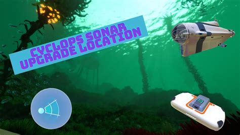 Cyclops sonar upgrade location| Subnautica - YouTube