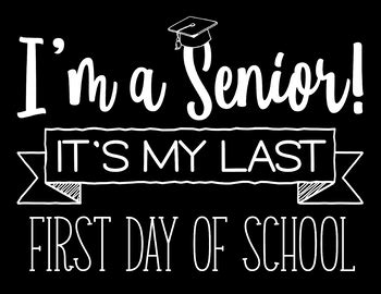 High School Senior First Day of School Signs - It's My LAST First Day of School