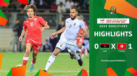 Libya 🆚 Tunisia | Highlights - #TotalEnergiesAFCONQ2023 - MD4 Group J - YouTube