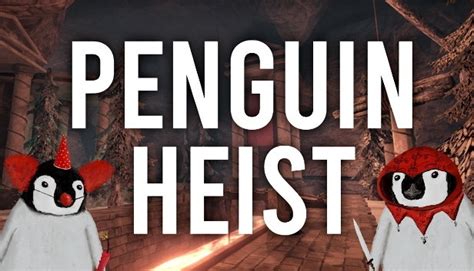 Buy The Greatest Penguin Heist of All Time Steam