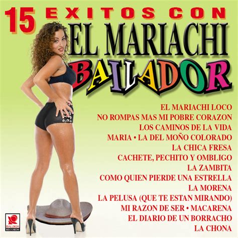 Mariachi Bailador - 15 Éxitos con el Mariachi Bailador | iHeart