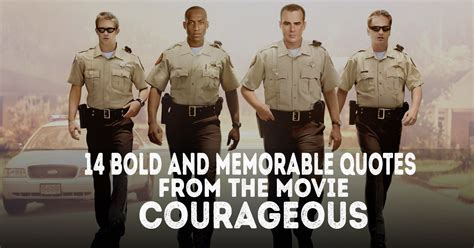 14 Bold and Memorable Quotes from the Movie Courageous ...