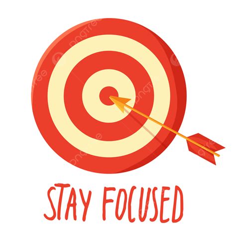 Staying Focused Clipart Transparent Background, Poster With Target Stay ...