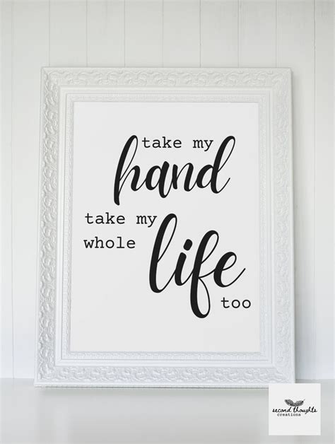 Take My Hand Take My Whole Life Too Printable Wall Art Home - Etsy