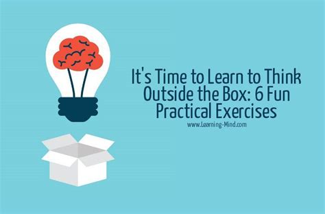 It’s Time to Learn to Think Outside the Box: 6 Fun Practical Exercises ...