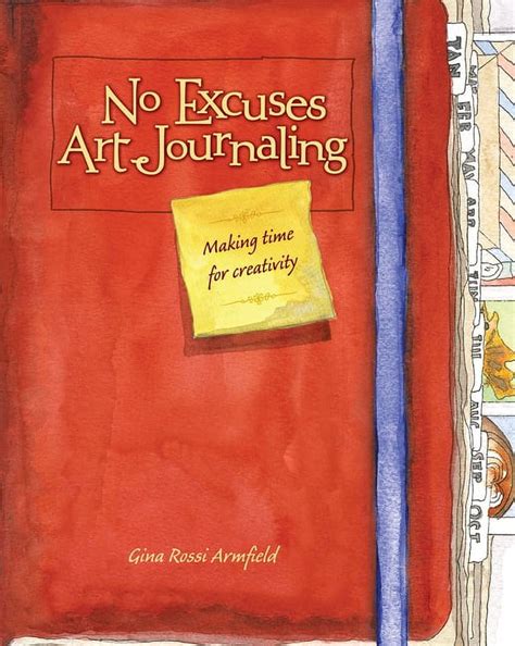 No Excuses Art Journaling : Making Time for Creativity (Paperback ...