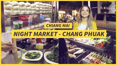 CHIANG MAI NIGHT MARKET - CHANG PHUAK - LETS EAT! - YouTube