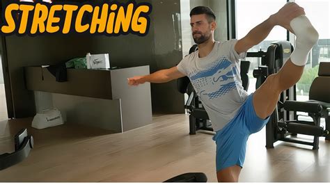 Novak Djokovic Flexibility Training: Djokovic Warm Up & stretching routine - YouTube