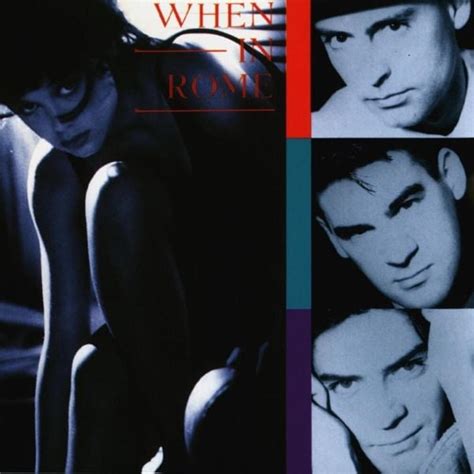 When in Rome - When in Rome Lyrics and Tracklist | Genius