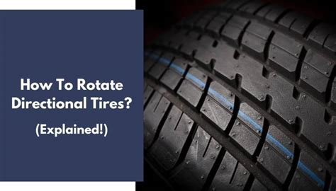 How To Rotate Directional Tires? (Explained For Beginners)