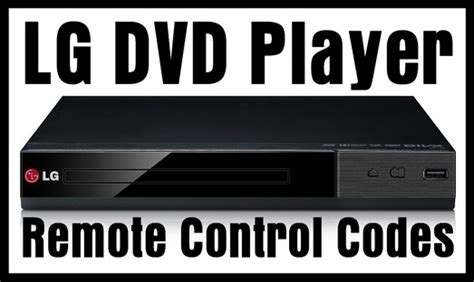 LG DVD Player Remote Control Codes - Codes For Universal Remotes