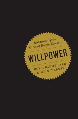 Book review: Willpower by Baumeister & Tierney « Mind Hacks
