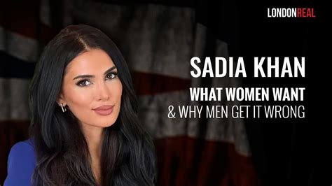 Sadia Khan - What Women Want & Why Men Get It Wrong - London Real