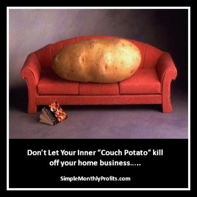 Quotes about Couch potato (33 quotes)