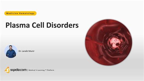 Plasma Cell Disorders | Medicine Hematology | Video Lectures - sqadia.com