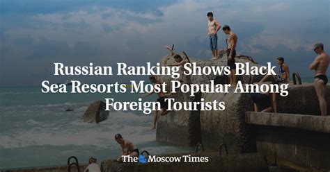 Russian Ranking Shows Black Sea Resorts Most Popular Among Foreign Tourists