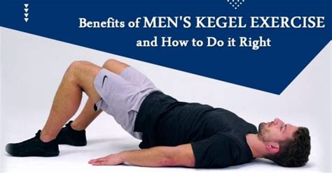 Benefits of Men's Kegel Exercise & How to Do it Right