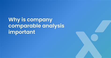 Why is Company Comparable Analysis Important? - Cyndx