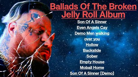 Jelly Roll - Ballads Of The Broken |Jukebox | [Full Album] 🎼 Country ...