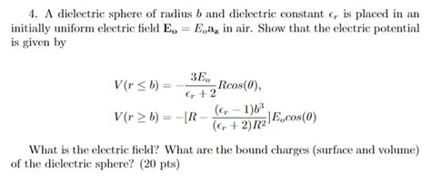 Solved A dielectric sphere of radius b ﻿and dielectric | Chegg.com