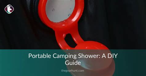 Portable Camping Shower: A DIY Guide - TheGearHunt