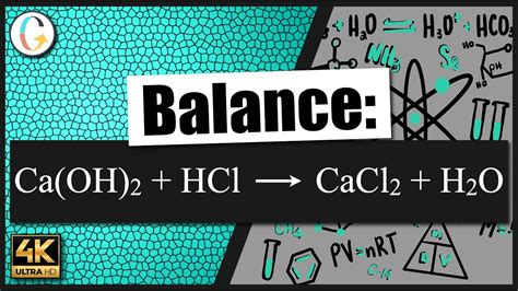 How to balance Ca(OH)2 + HCl → CaCl2 + H2O - YouTube