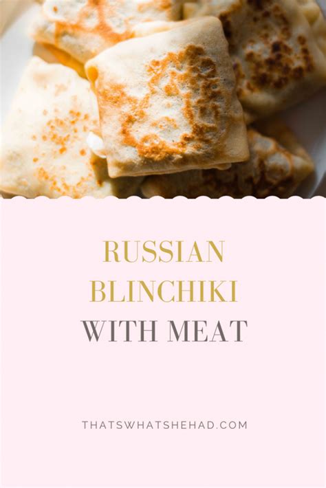 Blinchiki with Meat | That’s What She Had