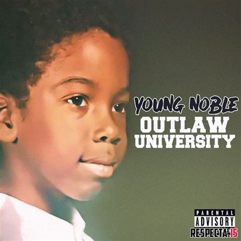 Young Noble - Outlaw University » Respecta - The Ultimate Hip-Hop Portal