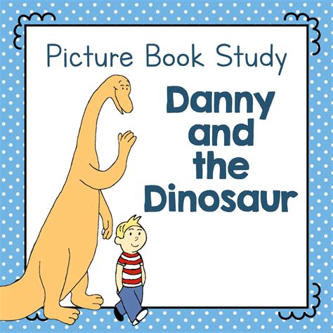 "Danny and the Dinosaur" | Picture Book Study by Teach Simple