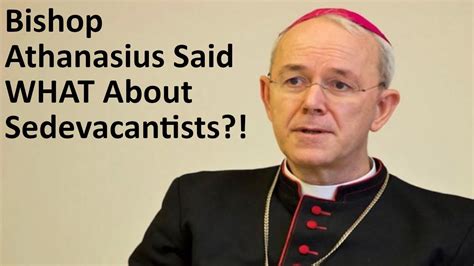 Bishop Athanasius Said WHAT About Sedevacantists?! - YouTube