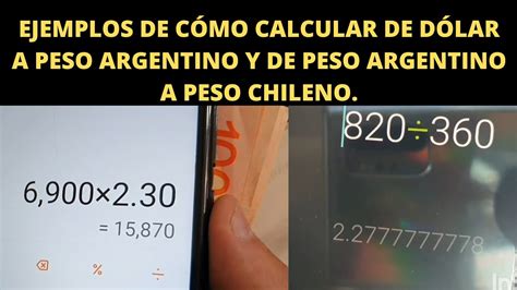 ¿Cómo calcular de dólar a peso ARGENTINO? y ¿Cómo calcular de peso ARGENTINO a peso CHILENO ...