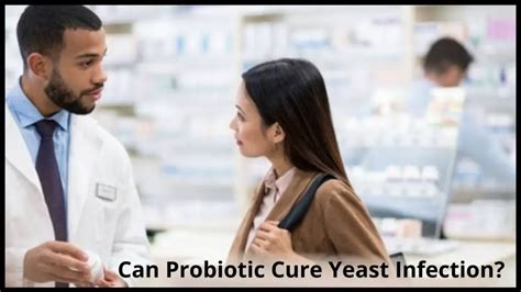 Can Probiotic Cause Yeast Infection? Facts You Need Know!