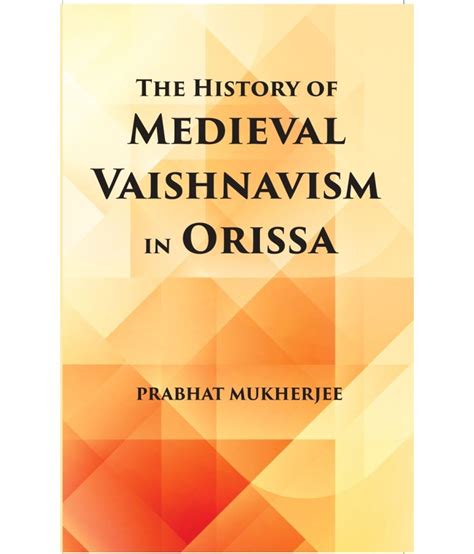 The History Of Medieval Vaishnavism In Orissa: Buy The History Of ...