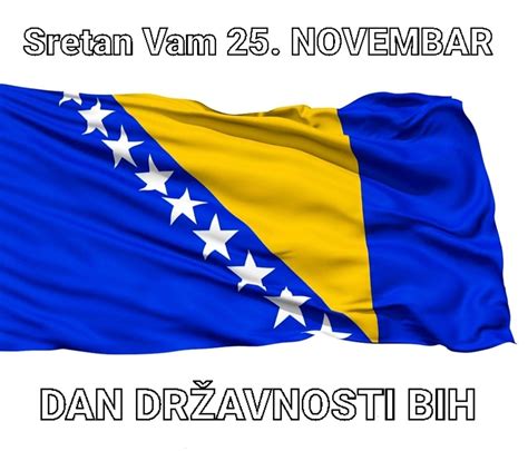 SRETAN 25. NOVEMBAR- DAN DRŽAVNOSTI BOSNE I HERCEGOVINE – SUFBIH