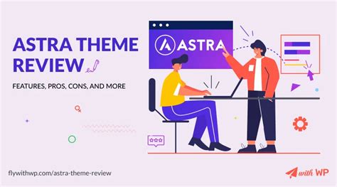 Astra Theme Review: Features, Pros, Cons, and More - Fly With WP