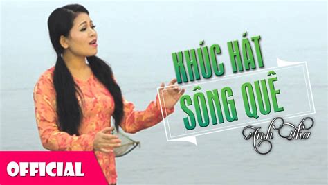 Khuc Hat Song Que - Anh Tho [Official Audio] | Bài hát, Youtube, Nhạc trữ tình