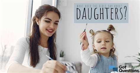 What does the Bible say about daughters? | GotQuestions.org