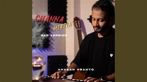 Channa Mereya (Sad Version) - Ahasan Pranto | Shazam